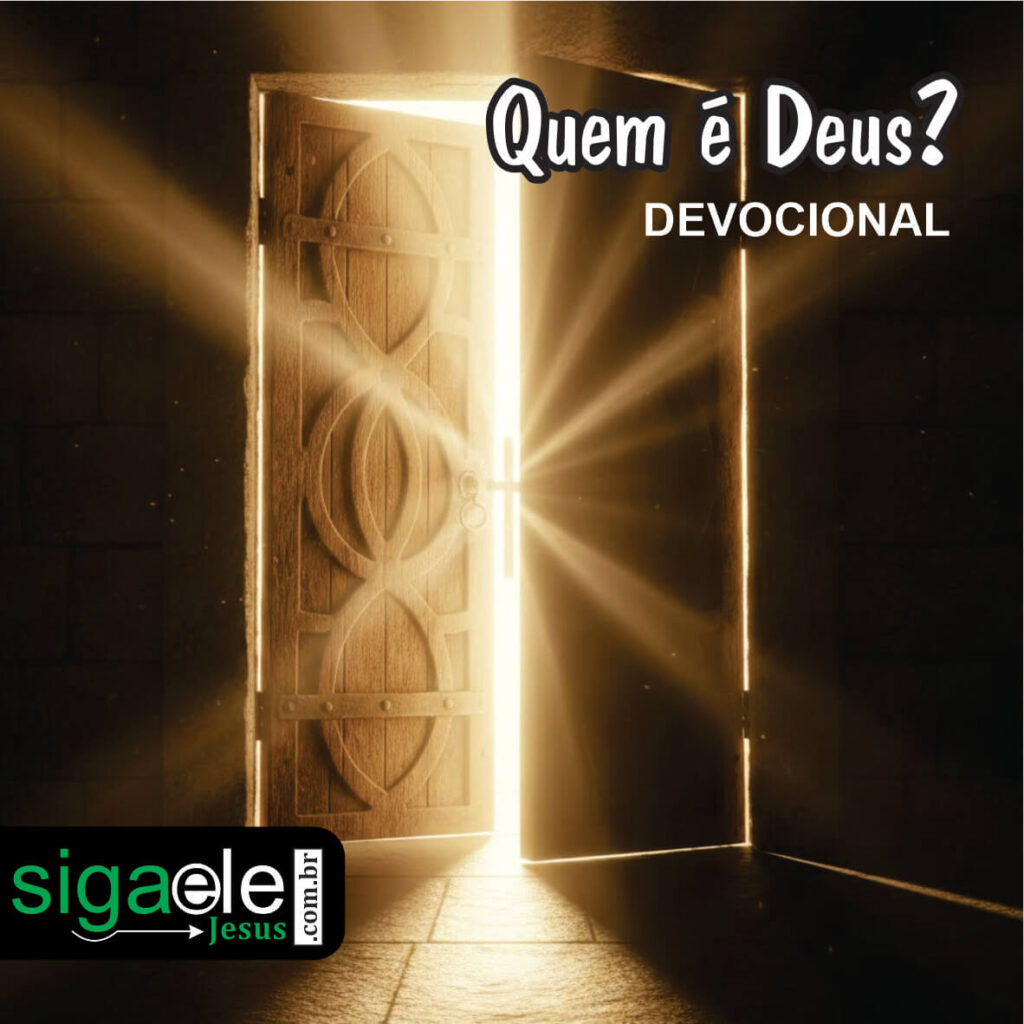 Devocional: Quem é Deus? Só conseguimos conhecer quem somos, quando conhecemos quem é Deus, pois ele é o nosso criador... Devocional nº 16